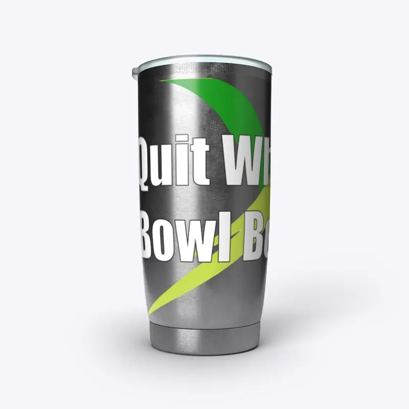 Quit Whining Bowl Better