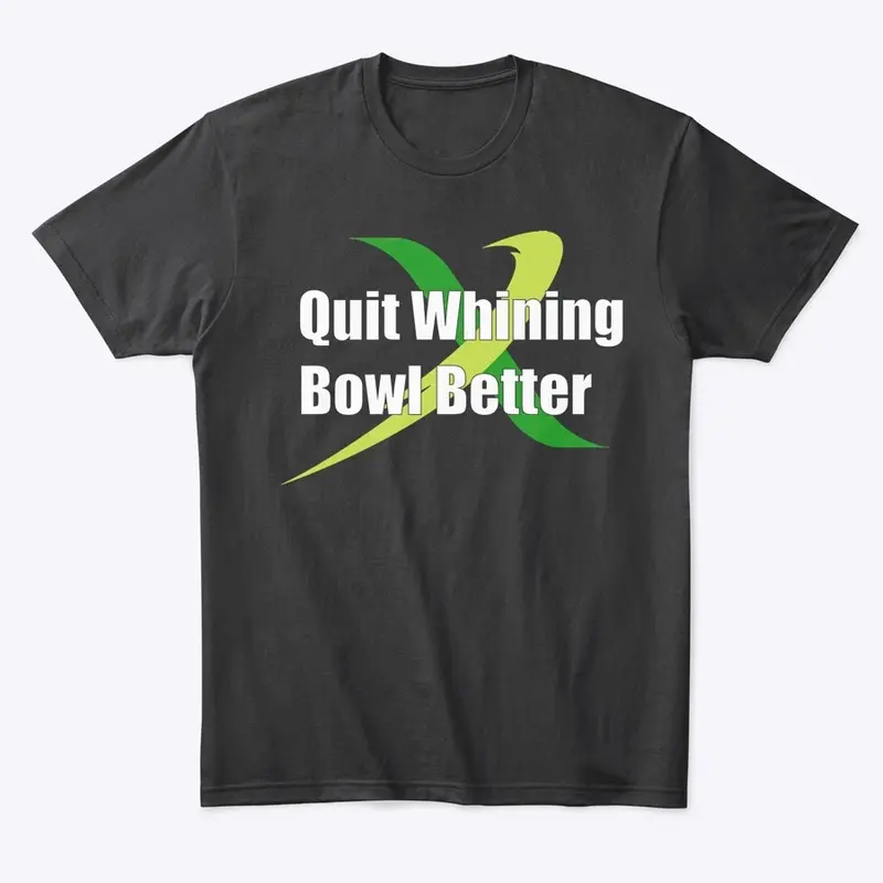 Quit Whining Bowl Better